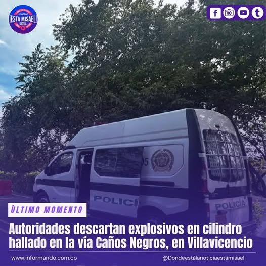 Autoridades descartan explosivos en cilindro hallado en la vía Caños Negros, en