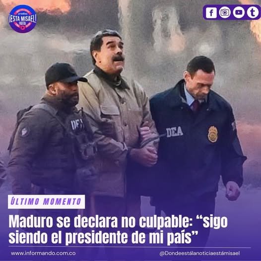 Maduro se declara no culpable: “sigo siendo el presidente de mi país”.