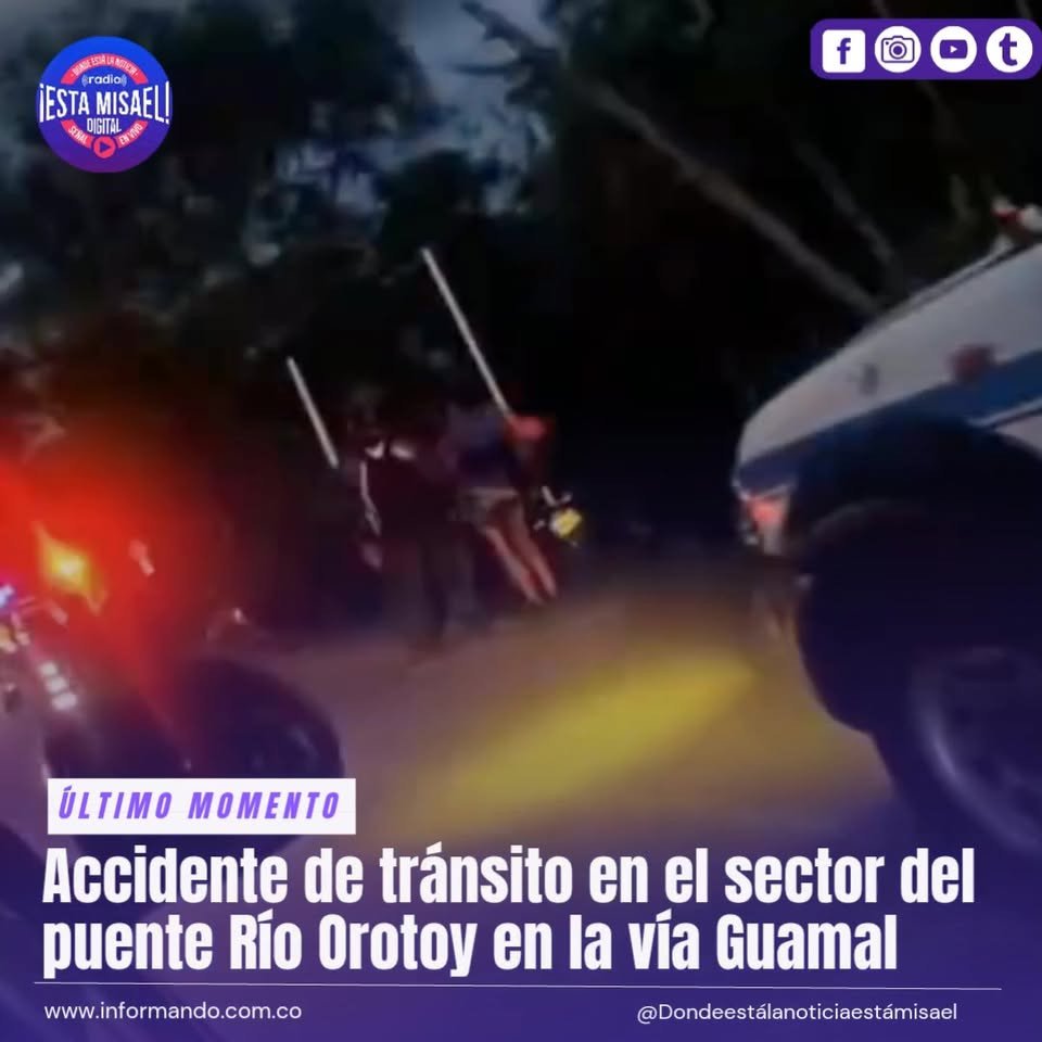 Accidente de tránsito en el sector del puente Río Orotoy en la