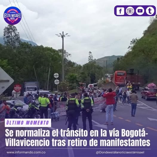 Se normaliza el tránsito en la vía Bogotá–Villavicencio tras retiro de manifestantes.