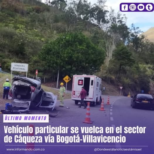 Vehículo particular se vuelca en el sector de Cáqueza vía Bogotá-Villavicencio En